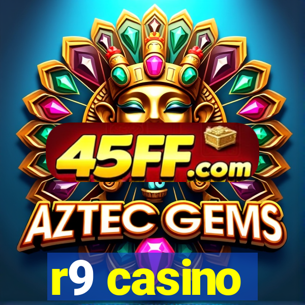 r9 casino